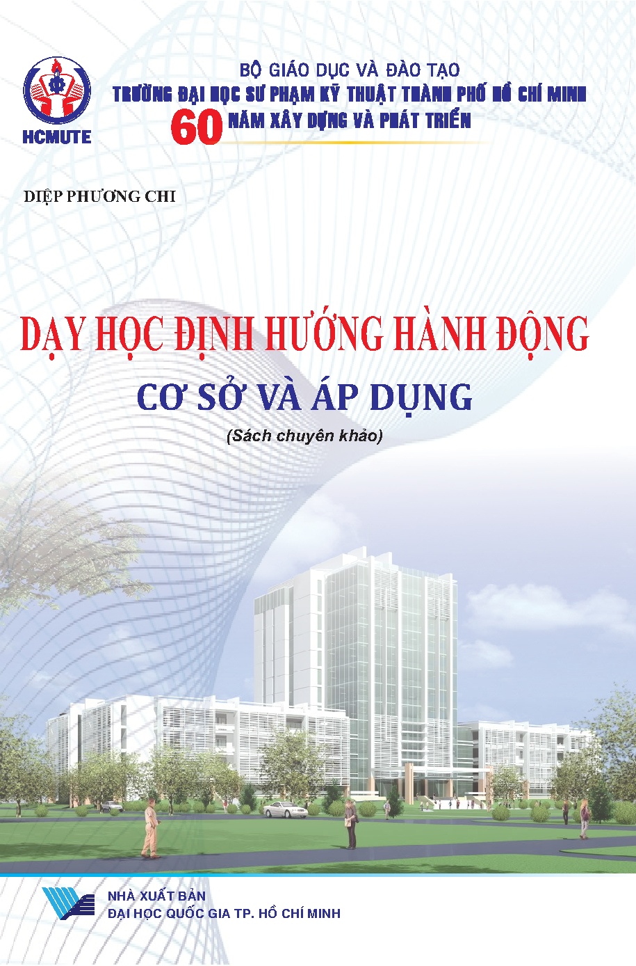 Dạy học định hướng hành động: cơ sở và áp dụng (HCMUTE)