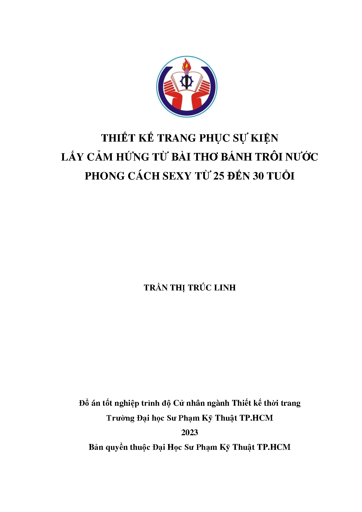 Đồ án tốt nghiệp - Thiết kế trang phục sự kiện lấy ý tưởng từ bài thơ Bánh trôi nước PCST 2 Đ 3 T