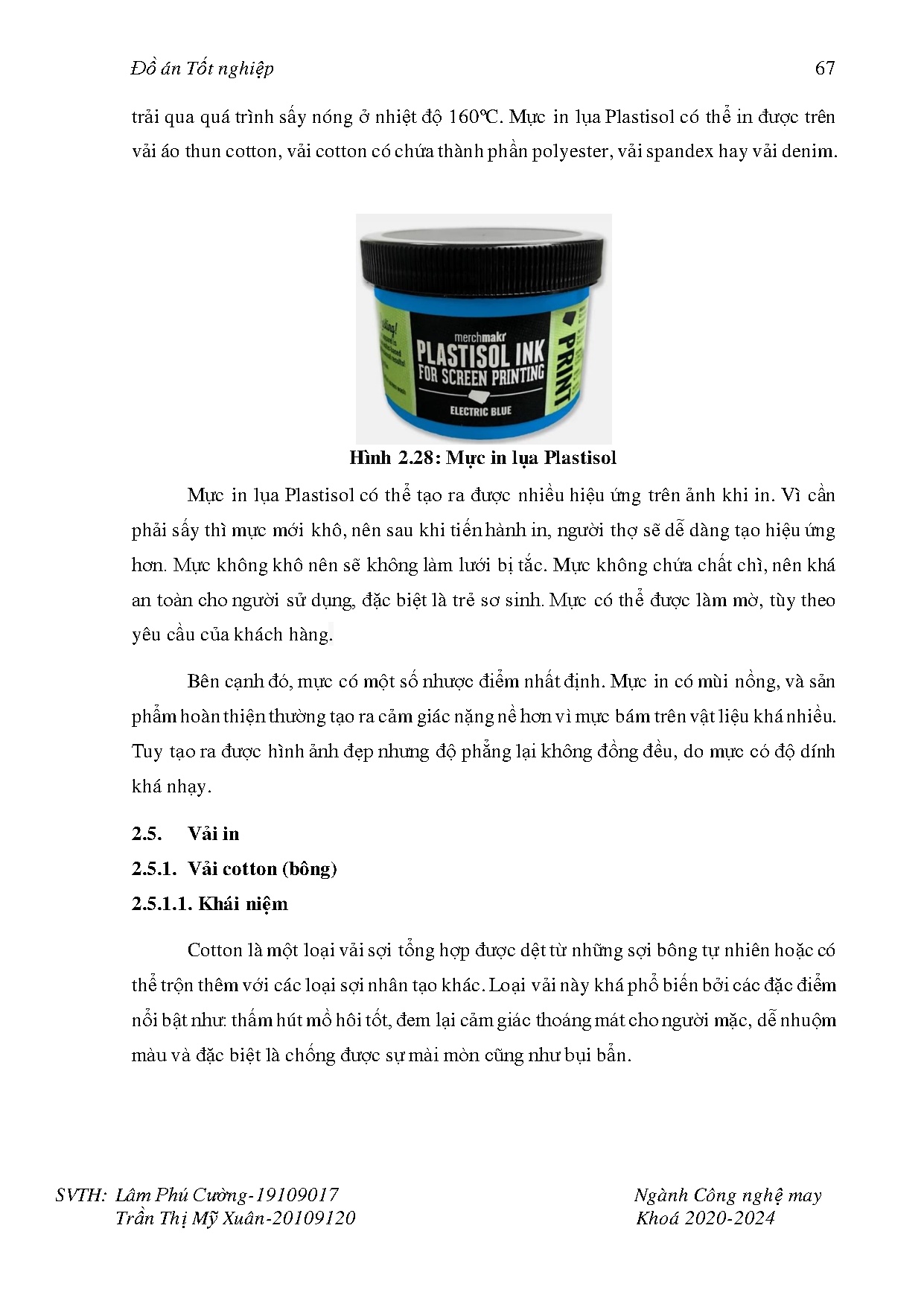 Đồ án tốt nghiệp - Nghiên cứu tính chất cơ lý của vải dệt ứng dụng phương pháp in lụa - Trang 67