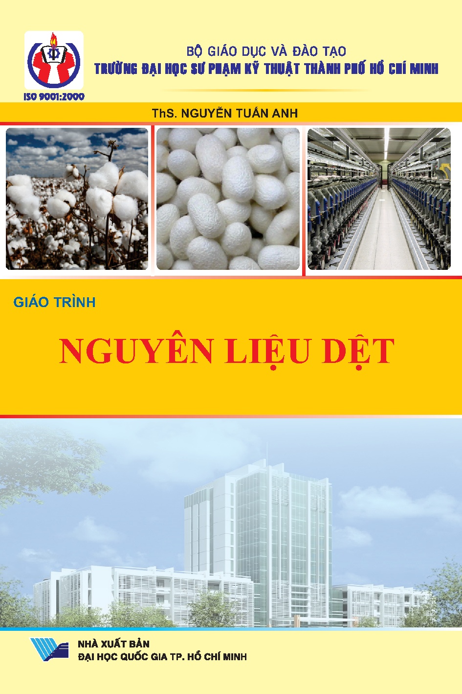 Giáo trình nguyên liệu dệt = Raw textile materials (HCMUTE)