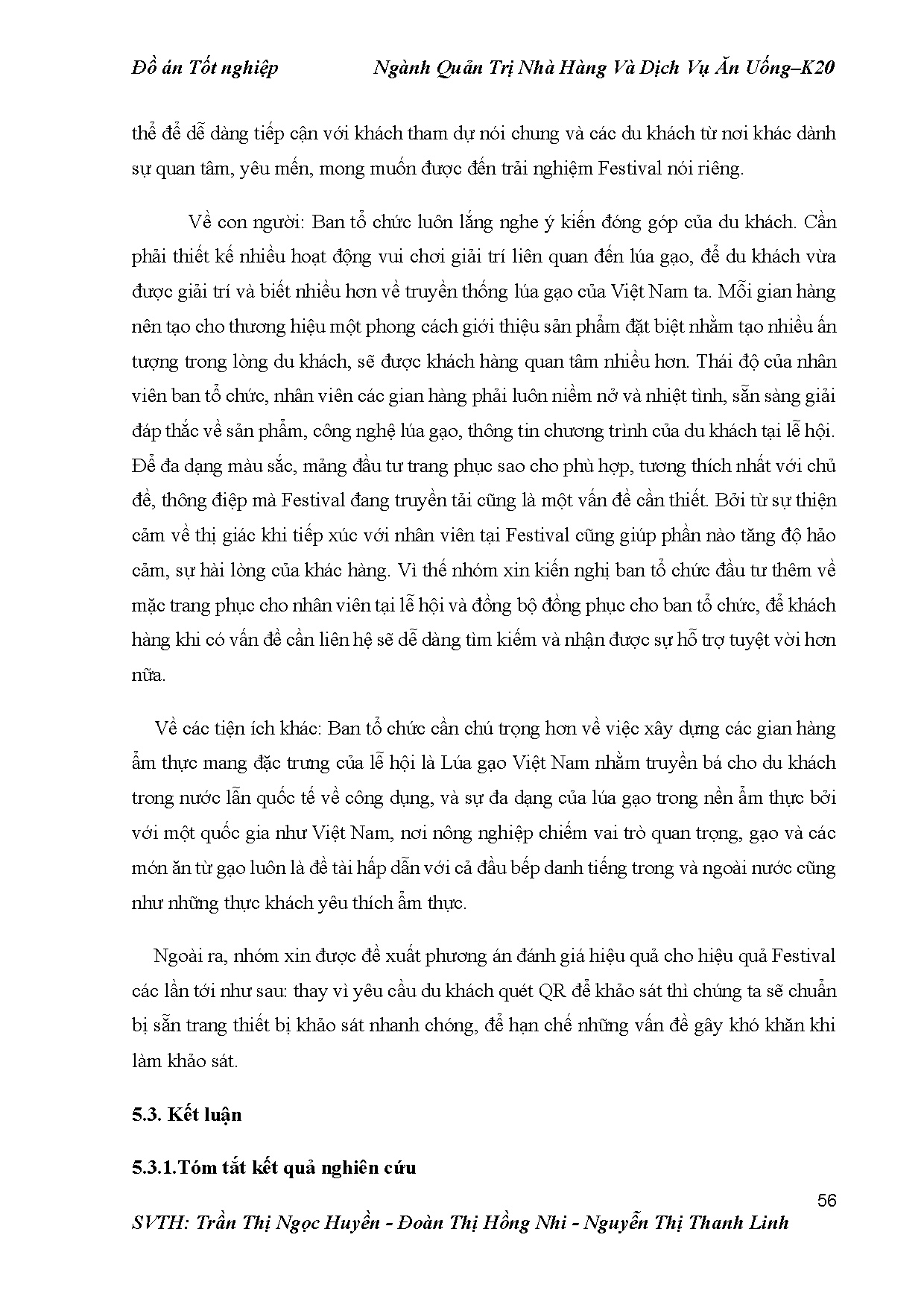 Đồ án tốt nghiệp - Đánh giá sự hài lòng của du khách đối với Festival Quốc tế ngành hàng lúa GVNG 2 - Trang 74
