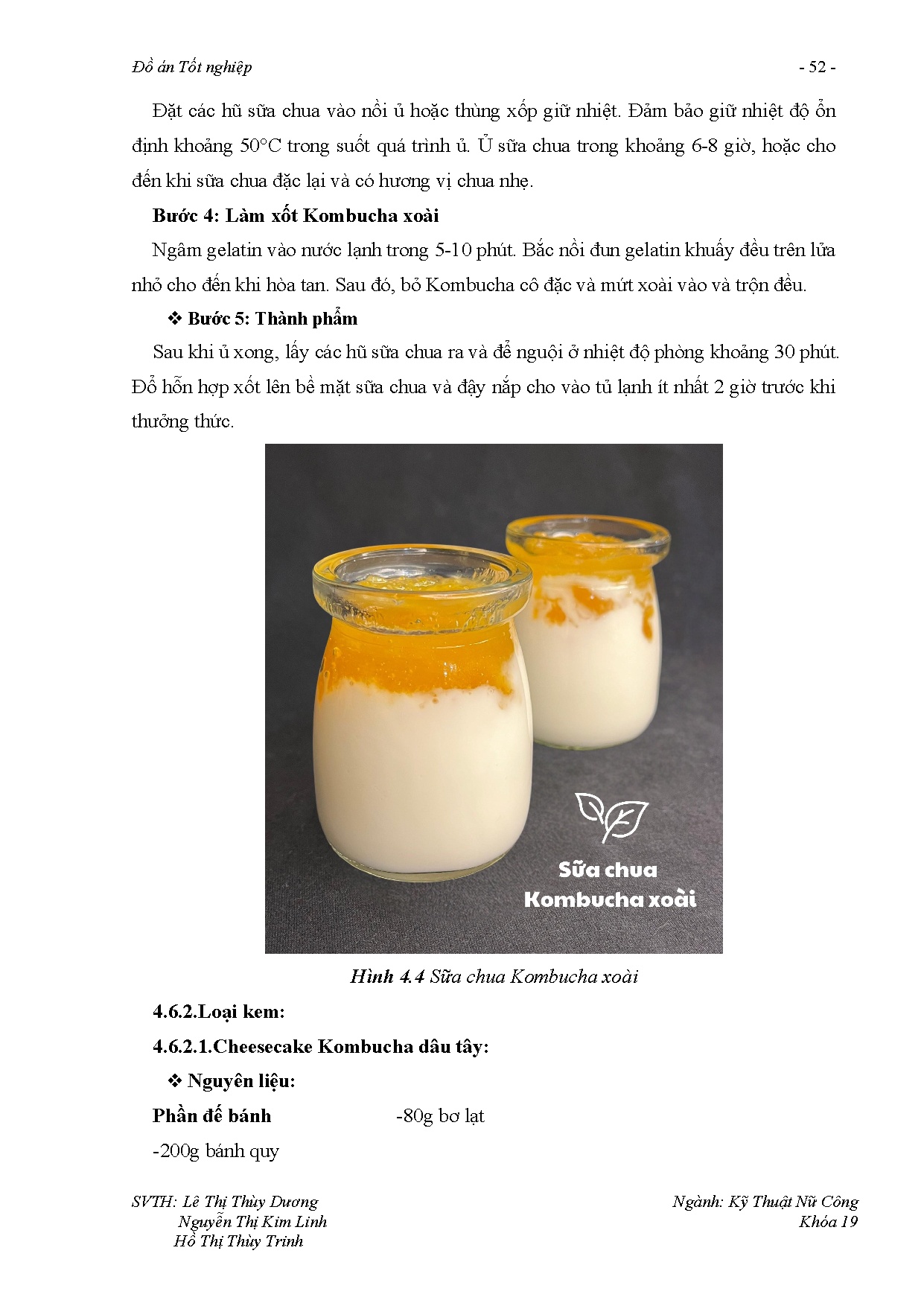 Đồ án tốt nghiệp - Nghiên cứu ứng dụng trà lên men Kombucha và quy trình chế biến món tráng miệng L - Trang 73