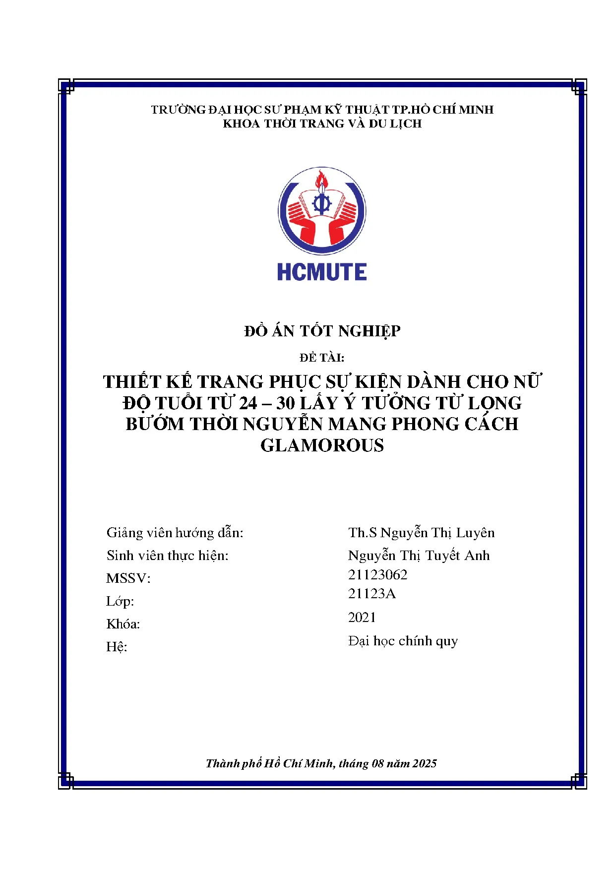 Đồ án tốt nghiệp - Thiết kế trang phục sự kiện dành cho nữ độ tuổi từ 24 - 30 lấy ý tưởng TLBTNMPCG
