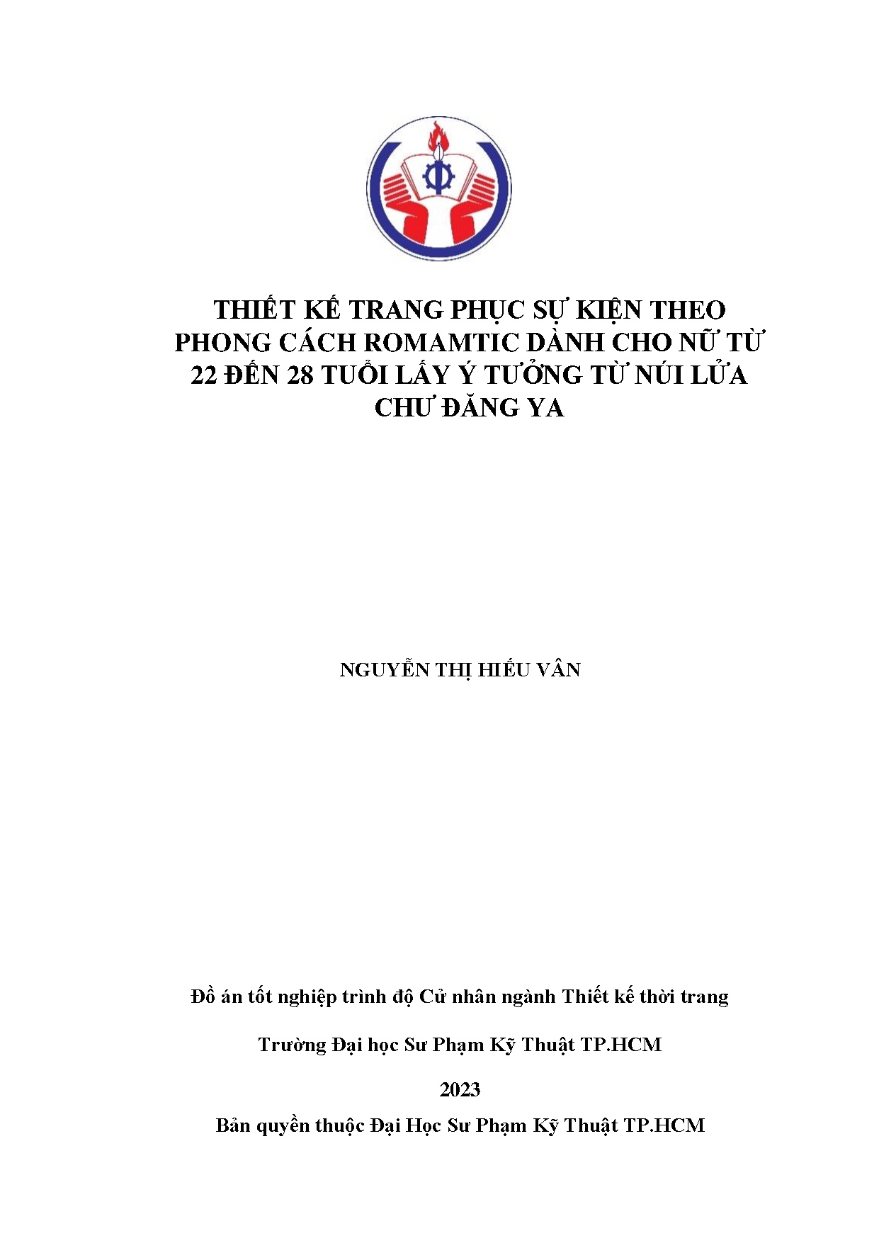 Đồ án tốt nghiệp - Thiết kế trang phục sự kiện theo phong cách Romantic dành CNT 2 Đ 2 TL ý TTNLCĐY