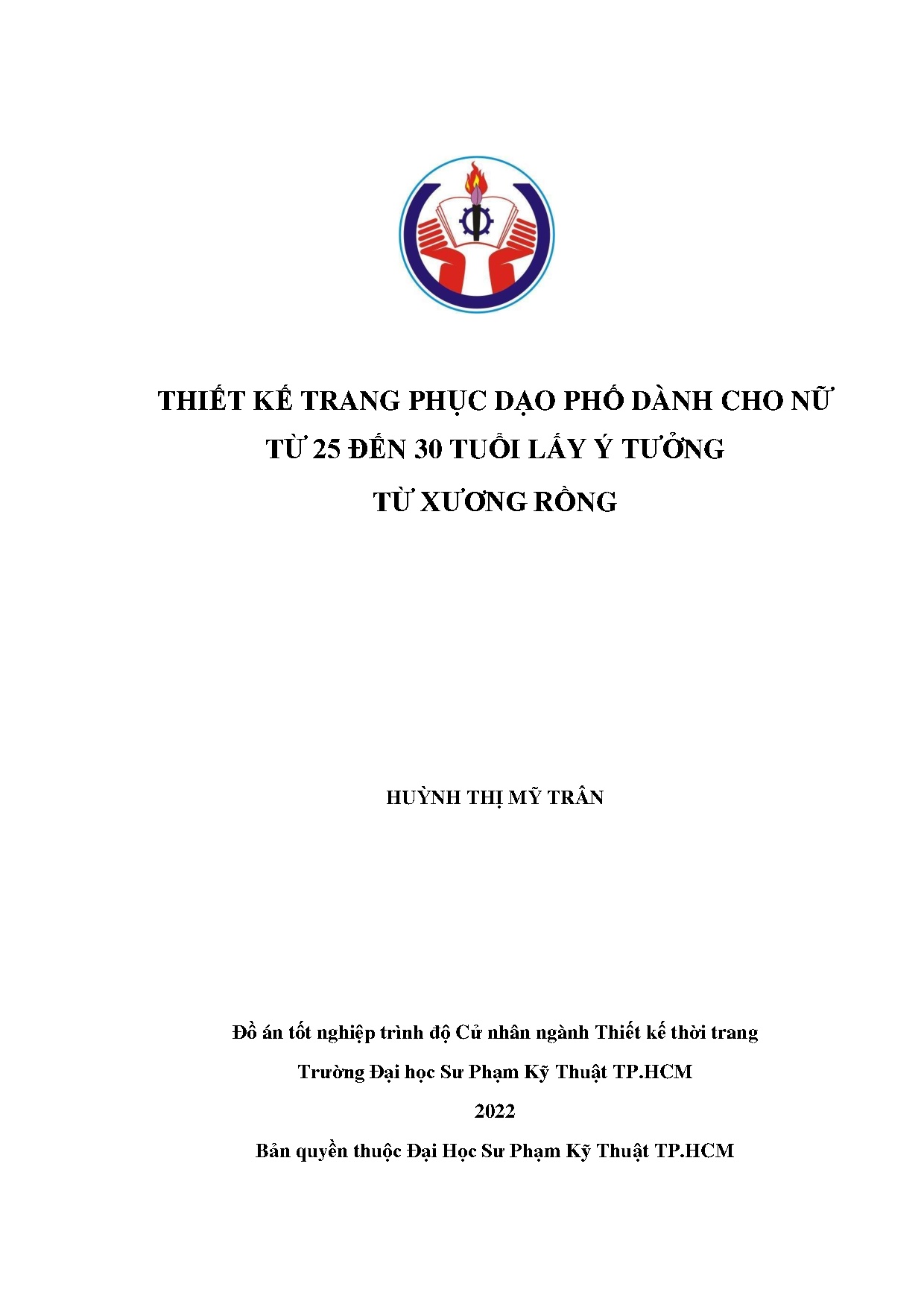 Đồ án tốt nghiệp - Thiết kế trang phục dạo phố dành cho nữ từ 25 đến 30 tuổi lấy ý tưởng từ xương R