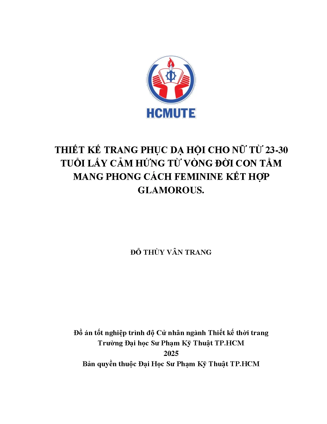 Đồ án tốt nghiệp - Thiết kế trang phục dạ hội cho nữ từ 23-30 tuổi lấy cảm hứng từ vòng ĐCTMPCFKHG