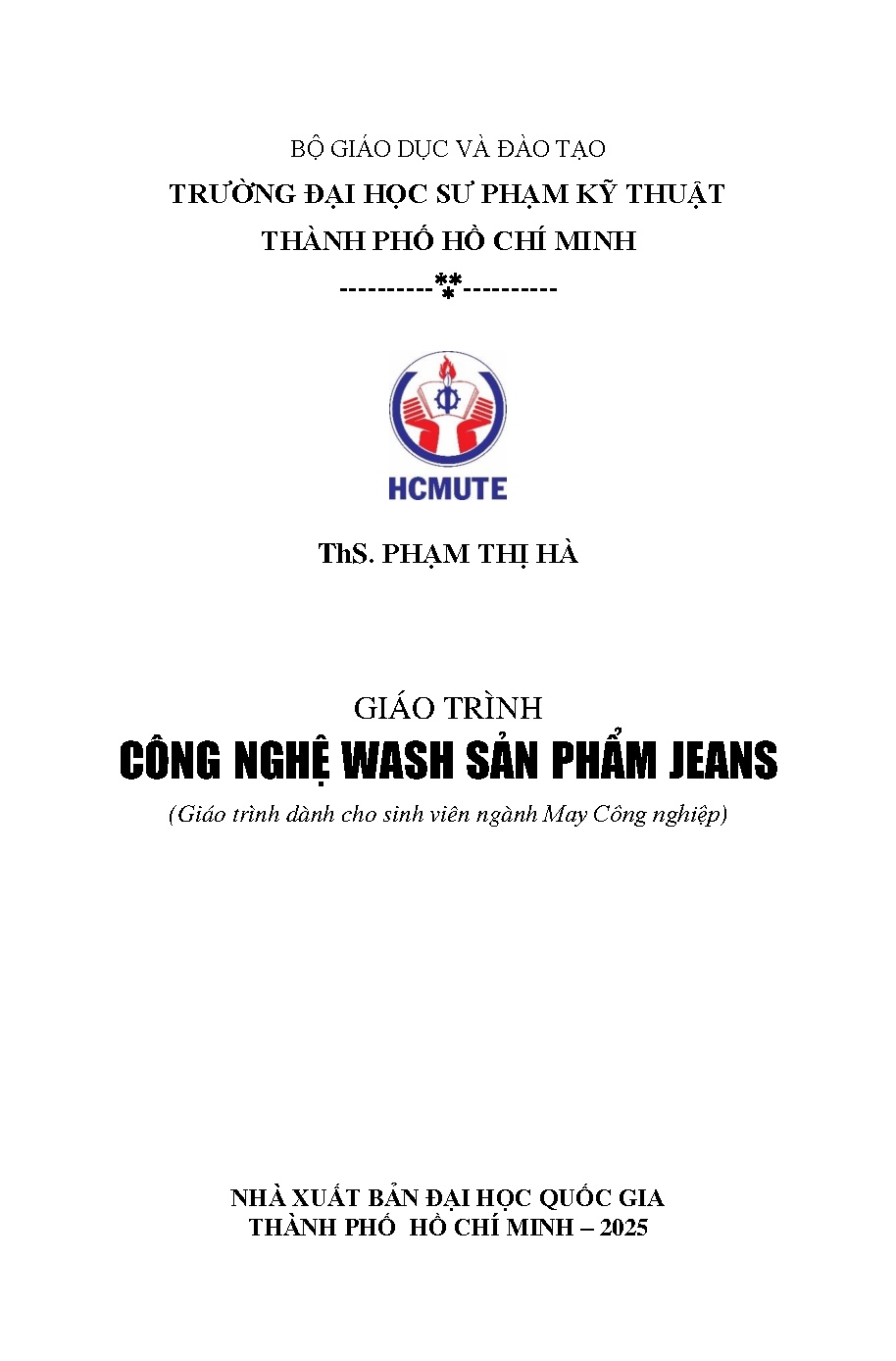 Công nghệ wash sản phẩm jeans: Giáo trình dành cho sinh viên ngành Công nghệ may (HCMUTE)