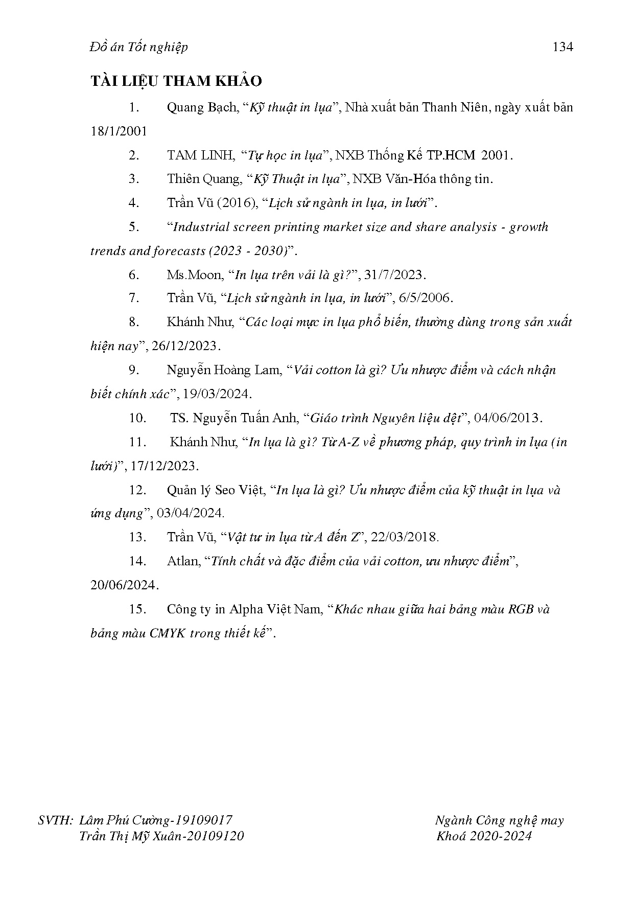 Đồ án tốt nghiệp - Nghiên cứu tính chất cơ lý của vải dệt ứng dụng phương pháp in lụa - Trang 133