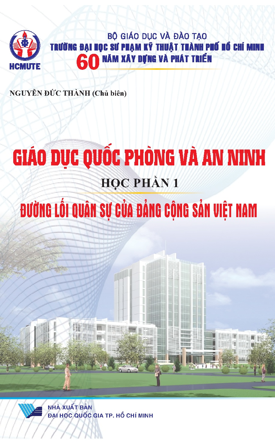 Giáo Dục Quốc Phòng Và An Ninh - Học phần 1: Đường lối quân sự của Đảng Cộng sản Việt Nam (HCMUTE)
